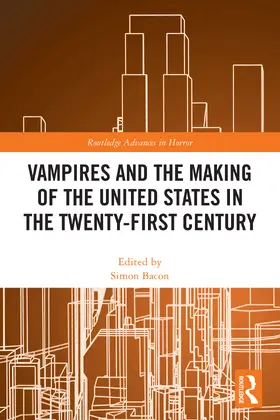 Bacon |  Vampires and the Making of the United States in the Twenty-First Century | Buch |  Sack Fachmedien