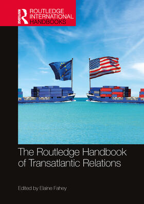Fahey |  The Routledge Handbook of Transatlantic Relations | Buch |  Sack Fachmedien