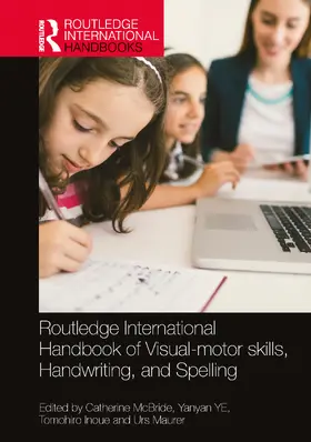 Ye / McBride / Inoue |  Routledge International Handbook of Visual-motor skills, Handwriting, and Spelling | Buch |  Sack Fachmedien