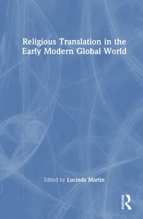 Martin |  Religious Translation in the Early Modern Global World | Buch |  Sack Fachmedien