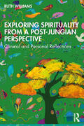 Williams |  Exploring Spirituality from a Post-Jungian Perspective | Buch |  Sack Fachmedien