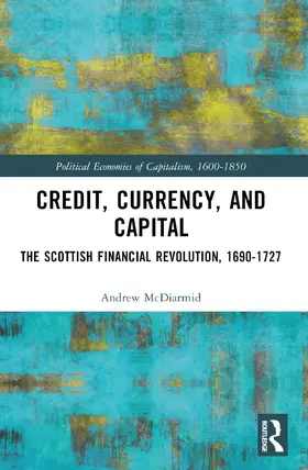McDiarmid |  Credit, Currency, and Capital | Buch |  Sack Fachmedien