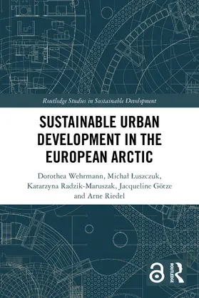 Wehrmann / Luszczuk / Radzik-Maruszak |  Sustainable Urban Development in the European Arctic | Buch |  Sack Fachmedien