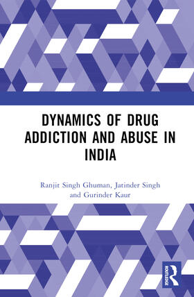 Ghuman / Singh / Kaur | Dynamics of Drug Addiction and Abuse in India | Buch | 978-1-03-225841-6 | sack.de
