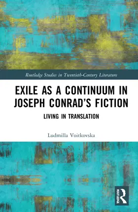 Voitkovska |  Exile as a Continuum in Joseph Conrad's Fiction | Buch |  Sack Fachmedien