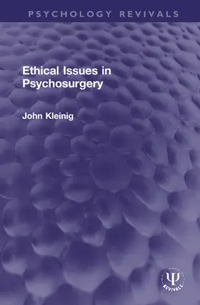Kleinig |  Ethical Issues in Psychosurgery | Buch |  Sack Fachmedien