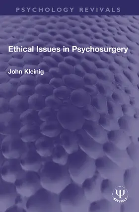 Kleinig |  Ethical Issues in Psychosurgery | Buch |  Sack Fachmedien