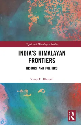 Bhutani |  India's Himalayan Frontiers | Buch |  Sack Fachmedien