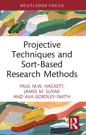 Hackett / Suvak / Gordley-Smith |  Projective Techniques and Sort-Based Research Methods | Buch |  Sack Fachmedien
