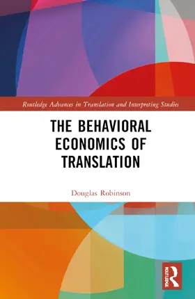 Robinson | The Behavioral Economics of Translation | Buch | 978-1-032-26078-5 | sack.de