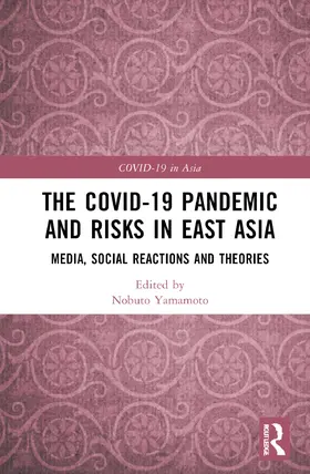 Yamamoto |  The COVID-19 Pandemic and Risks in East Asia | Buch |  Sack Fachmedien