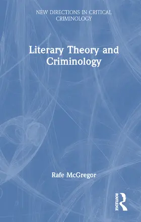 McGregor |  Literary Theory and Criminology | Buch |  Sack Fachmedien