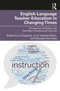 Kormpas / England / Kamhi-Stein |  English Language Teacher Education in Changing Times | Buch |  Sack Fachmedien