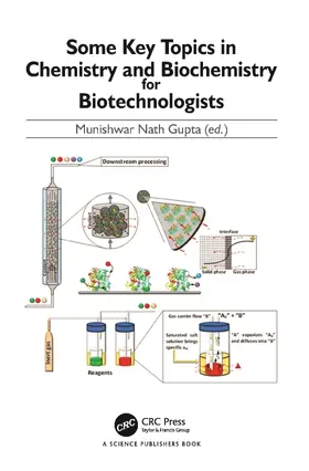 Gupta |  Some Key Topics in Chemistry and Biochemistry for Biotechnologists | Buch |  Sack Fachmedien