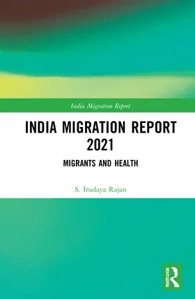 Rajan |  India Migration Report 2021 | Buch |  Sack Fachmedien