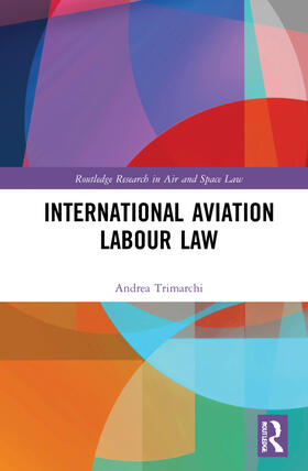 Trimarchi | International Aviation Labour Law | Buch | 978-1-03-226392-2 | sack.de
