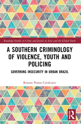 Pessoa Cavalcanti |  A Southern Criminology of Violence, Youth and Policing | Buch |  Sack Fachmedien