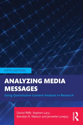Riffe / Lacy / Watson |  Analyzing Media Messages | Buch |  Sack Fachmedien