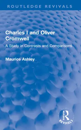 Ashley |  Charles I and Oliver Cromwell | Buch |  Sack Fachmedien