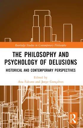 Falcato / Gonçalves |  The Philosophy and Psychology of Delusions | Buch |  Sack Fachmedien