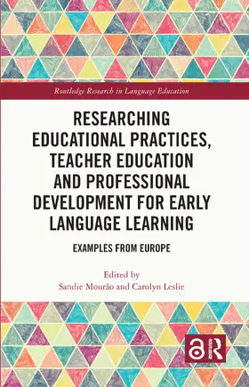 Leslie / Mourão / Mourao |  Researching Educational Practices, Teacher Education and Professional Development for Early Language Learning | Buch |  Sack Fachmedien