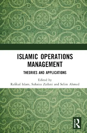 Islam / Zailani / Ahmed |  Islamic Operations Management | Buch |  Sack Fachmedien