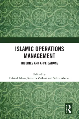 Islam / Zailani / Ahmed |  Islamic Operations Management | Buch |  Sack Fachmedien