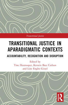 Destrooper / Gissel / Carlson | Transitional Justice in Aparadigmatic Contexts | Buch | 978-1-03-226617-6 | sack.de