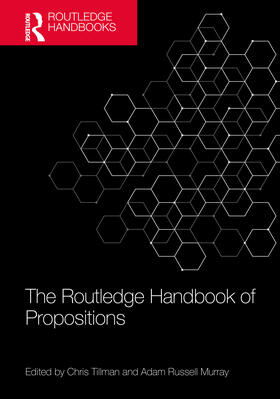 Murray / Tillman |  The Routledge Handbook of Propositions | Buch |  Sack Fachmedien