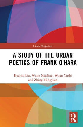 Xiaoling / Yuzhi / Mingyuan | A Study of the Urban Poetics of Frank O'Hara | Buch | 978-1-03-226742-5 | sack.de