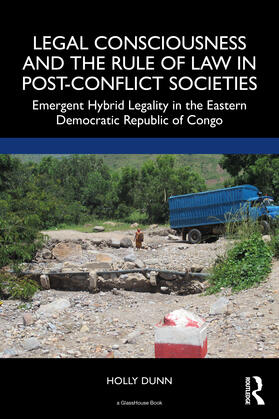 Dunn |  Legal Consciousness and the Rule of Law in Post-Conflict Societies | Buch |  Sack Fachmedien