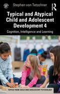 von Tetzchner |  Typical and Atypical Child Development 4 Cognition, Intelligence and Learning | Buch |  Sack Fachmedien