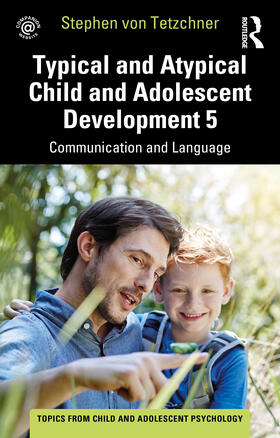 von Tetzchner | Typical and Atypical Child and Adolescent Development 5 Communication and Language Development | Buch | 978-1-03-226777-7 | sack.de