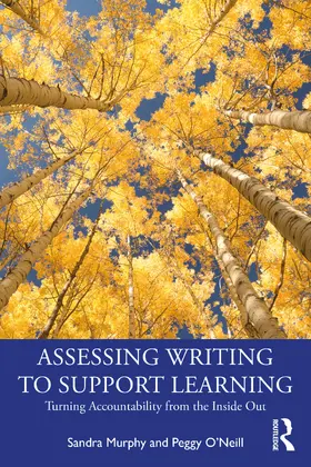 Murphy / O'Neill |  Assessing Writing to Support Learning | Buch |  Sack Fachmedien