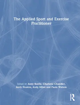 Borrie / Chandler / Hooton |  The Applied Sport and Exercise Practitioner | Buch |  Sack Fachmedien