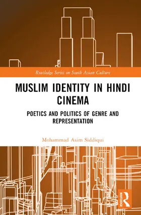 Siddiqui |  Muslim Identity in Hindi Cinema | Buch |  Sack Fachmedien