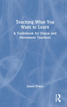 Evans | Teaching What You Want to Learn | Buch | 978-1-03-226849-1 | sack.de