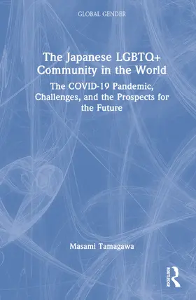 Tamagawa |  The Japanese LGBTQ+ Community in the World | Buch |  Sack Fachmedien