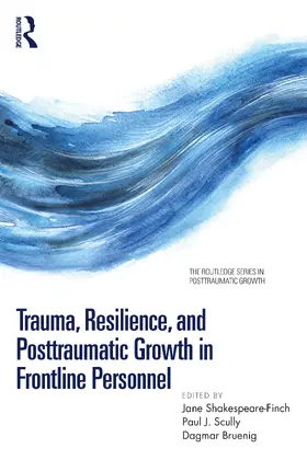 Shakespeare-Finch / Scully / Bruenig | Trauma, Resilience, and Posttraumatic Growth in Frontline Personnel | Buch | 978-1-032-26892-7 | sack.de