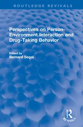 Segal |  Perspectives on Person-Environment Interaction and Drug-Taking Behavior | Buch |  Sack Fachmedien