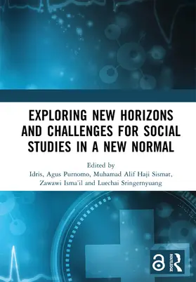 Idris / Purnomo / Sismat |  Exploring New Horizons and Challenges for Social Studies in a New Normal | Buch |  Sack Fachmedien