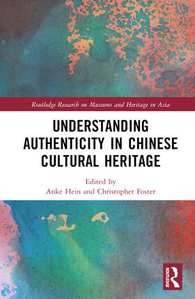 Hein / Foster | Understanding Authenticity in Chinese Cultural Heritage | Buch | 978-1-032-26989-4 | sack.de