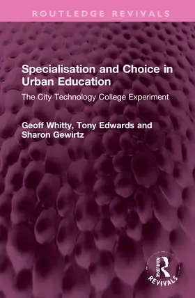 Whitty / Edwards / Gewirtz |  Specialisation and Choice in Urban Education | Buch |  Sack Fachmedien