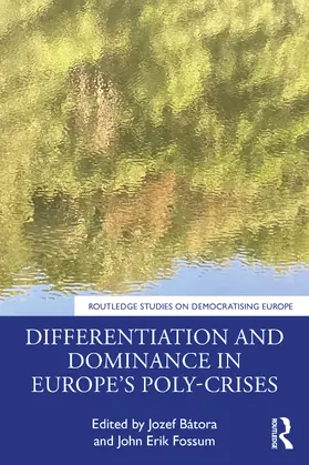 Bátora / Fossum |  Differentiation and Dominance in Europe's Poly-Crises | Buch |  Sack Fachmedien
