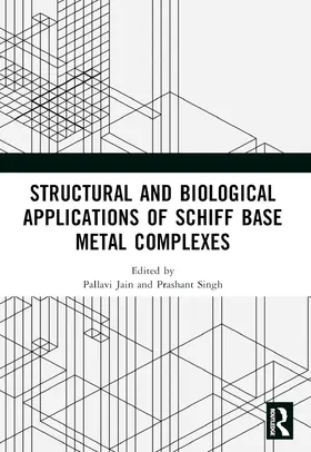 Jain / Singh |  Structural and Biological Applications of Schiff Base Metal Complexes | Buch |  Sack Fachmedien