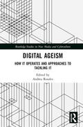 Rosales / Fernández-Ardèvol / Svensson |  Digital Ageism | Buch |  Sack Fachmedien