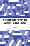 Miskimmon / Eberle |  International Theory and German Foreign Policy | Buch |  Sack Fachmedien