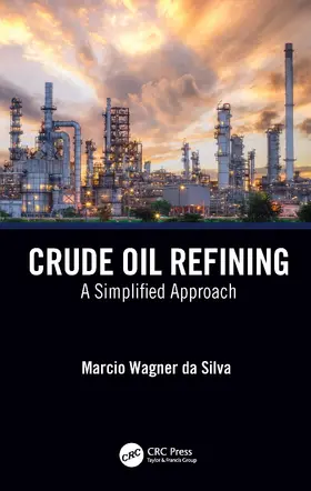 da Silva |  Crude Oil Refining | Buch |  Sack Fachmedien