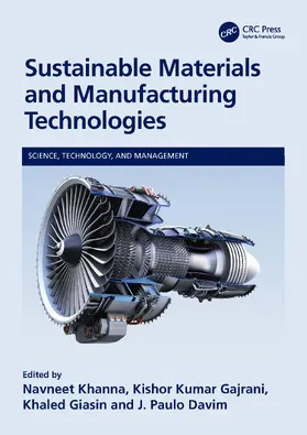 Khanna / Gajrani / Giasin |  Sustainable Materials and Manufacturing Technologies | Buch |  Sack Fachmedien