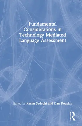 Sadeghi / Douglas | Fundamental Considerations in Technology Mediated Language Assessment | Buch | 978-1-032-27364-8 | www.sack.de